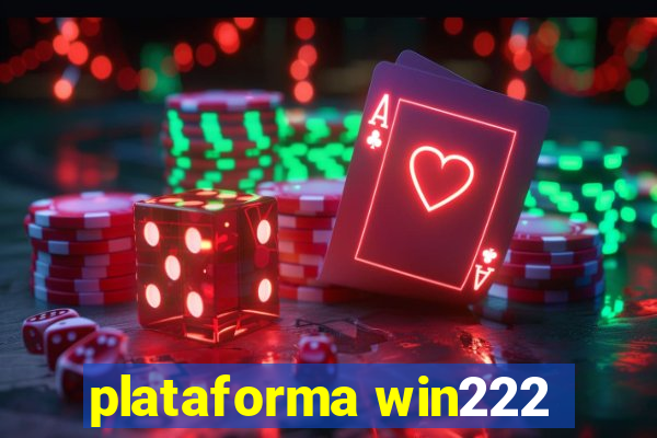 plataforma win222